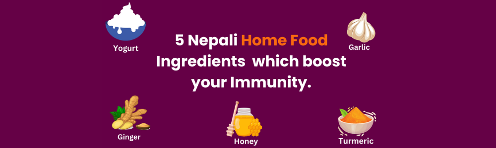 5 Nepali Home Food Ingredients  which boost your Immunity.